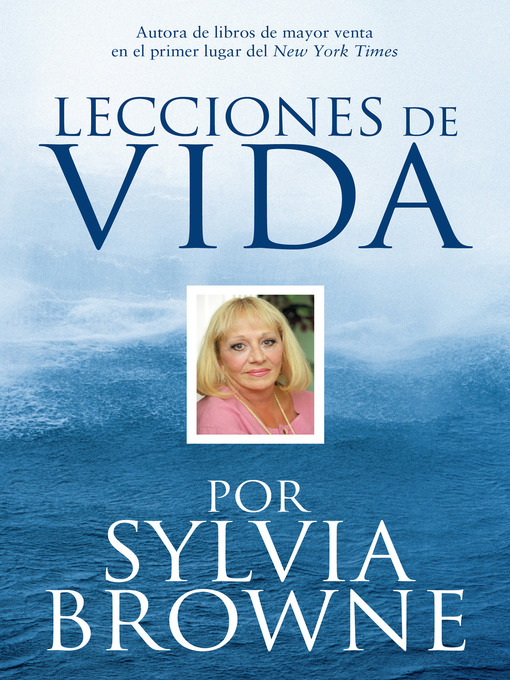 Title details for Lecciones de Vida por Sylvia Browne by Sylvia Browne - Available